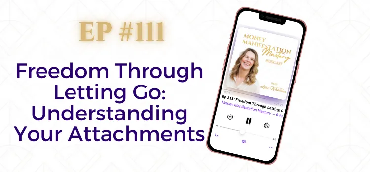 Money Manifestation Mastery Podcast EP111