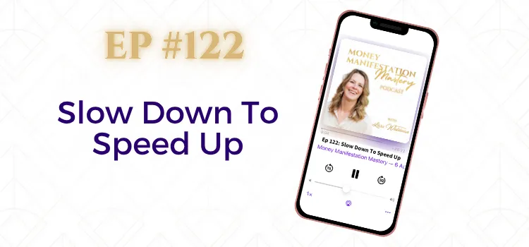 Money Manifestation Mastery Podcast EP122