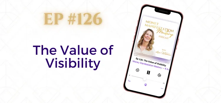 Money Manifestation Mastery Podcast EP126