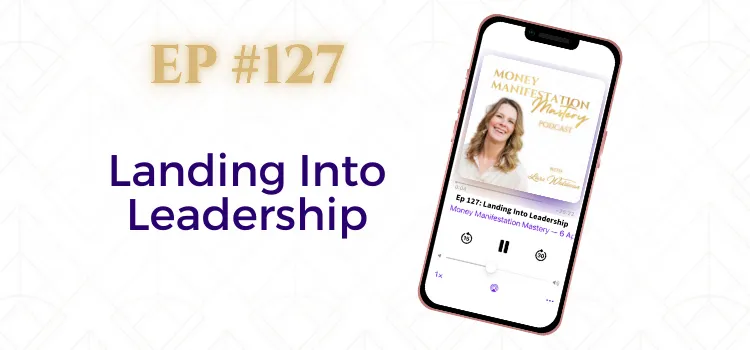 Money Manifestation Mastery Podcast EP127