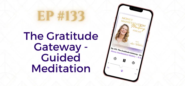 Money Manifestation Mastery Podcast EP133