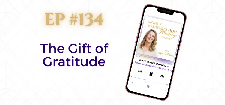 Money Manifestation Mastery Podcast EP134