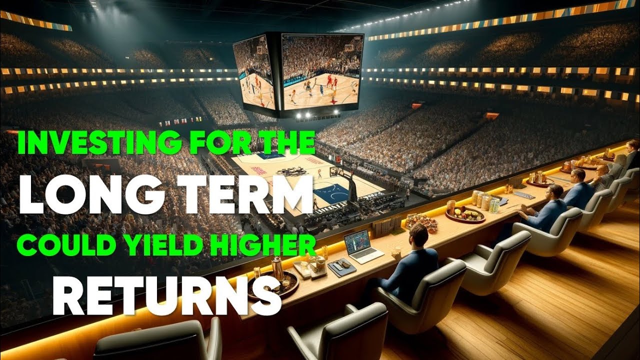 Investing For The Long-Term Could Yield Higher Returns