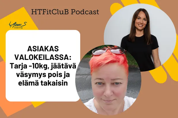 ASIAKAS VALOKEILASSA: Tarja -10kg, jäätävä väsymys pois ja "elämä takaisin"