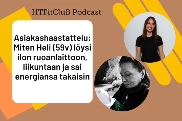 Asiakashaastattelu: Miten Heli ( 59v) löysi ilon ruoanlaittoon, liikuntaan ja sai energiansa takaisin