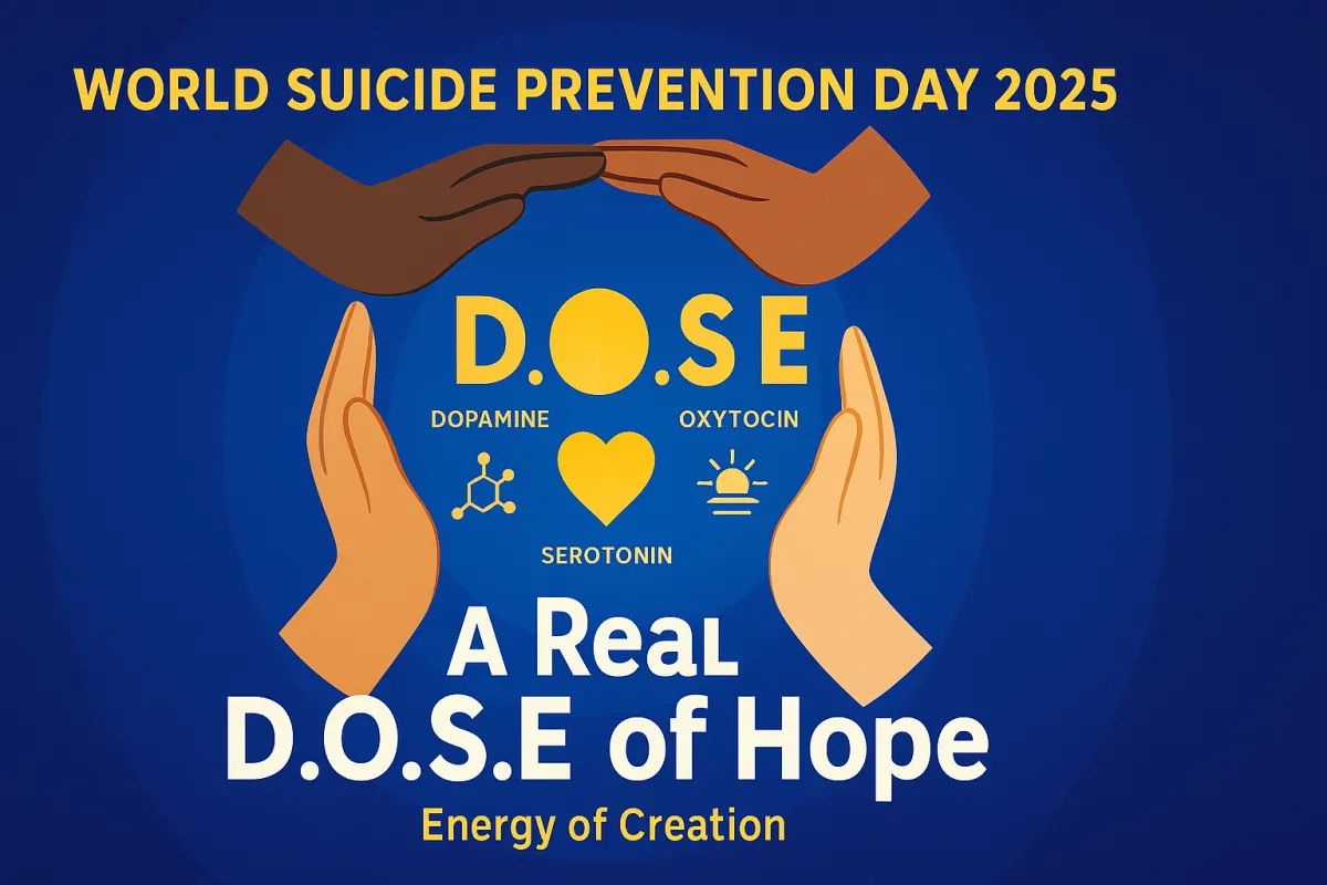 World Suicide Prevention Day 2025: A Real D.O.S.E. of Hope