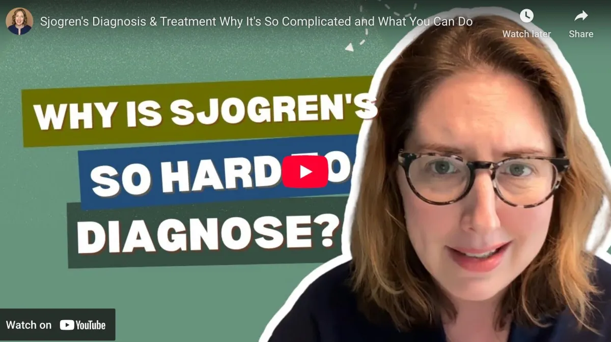 Sjogren's: Why Diagnosis and Treatment Can Be So Tricky (and What to Do About It)