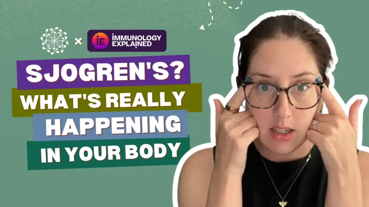 The Immunology of Sjogren's: Understanding Your Body's "Why"