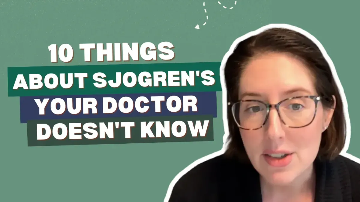 10 Things About Sjogren’s That Will Change How You See Your Symptoms