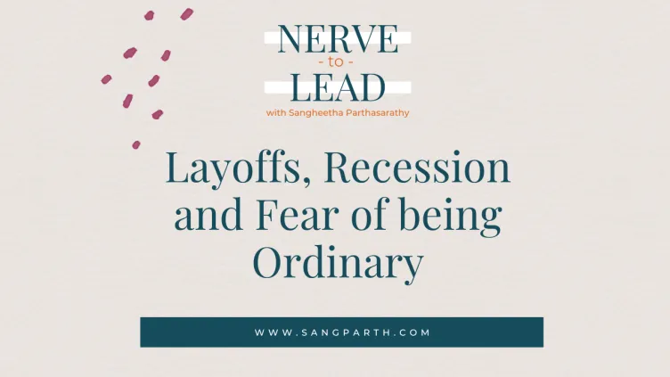 Layoffs, Recession and Fear of Being Ordinary