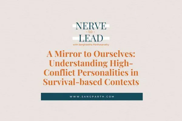 A Mirror to Ourselves: Understanding High-Conflict Personalities in Survival-based Contexts