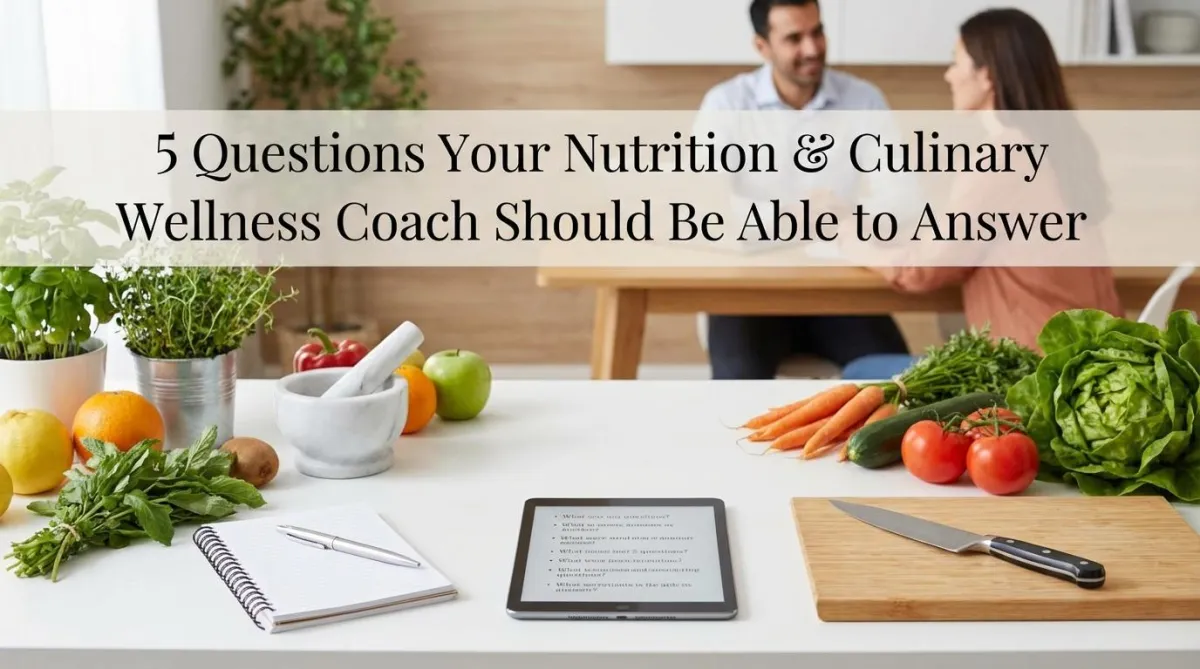 questions-your-nutrition-and-culinary-wellness-coach-should-answer