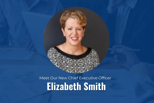 Leadership Transition: Intro to CEO Elizabeth Smith