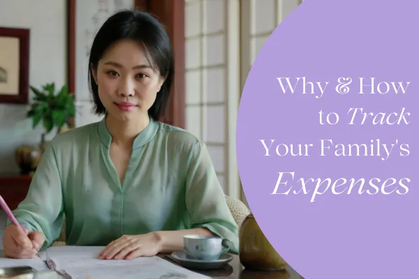 Why and How to Track Your Family's Expenses