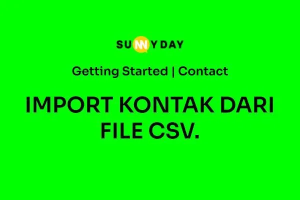 IMPORT KONTAK DARI CSV.