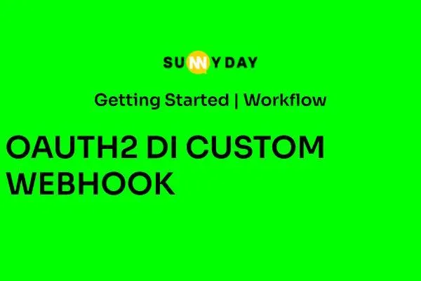 WORKFLOW – OAUTH2 DI CUSTOM WEBHOOK