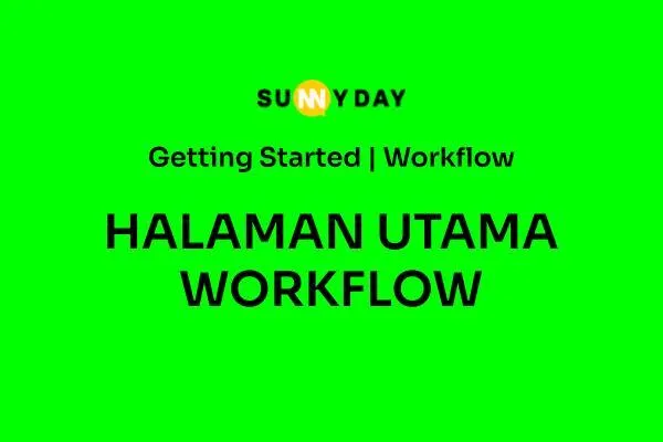 HALAMAN UTAMA WORKFLOWS