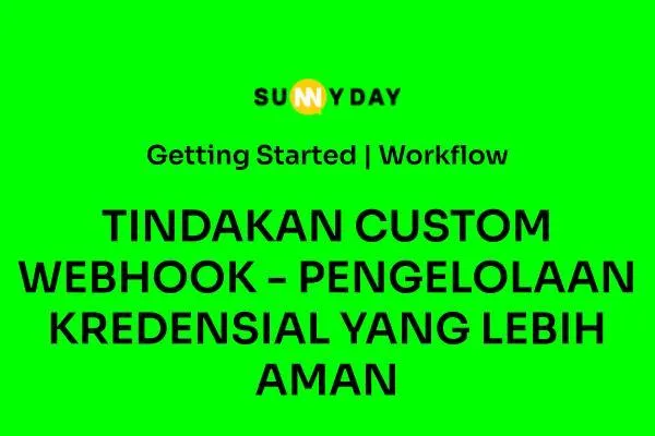 TINDAKAN CUSTOM WEBHOOK – PENGELOLAAN KREDENSIAL YANG LEBIH AMAN