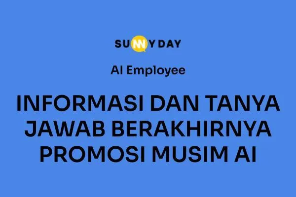 INFORMASI DAN TANYA JAWAB BERAKHIRNYA PROMOSI MUSIM AI