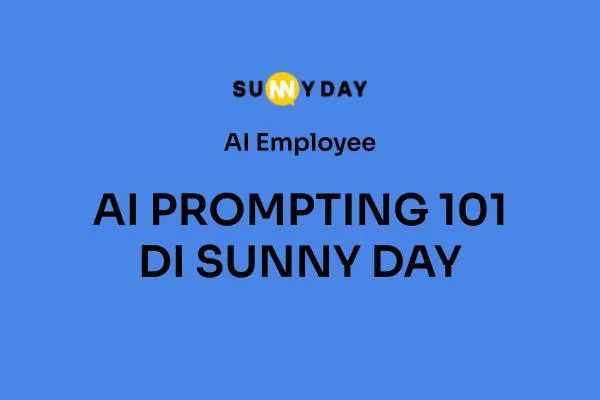 AI PROMPTING 101 DI SUNNYDAY