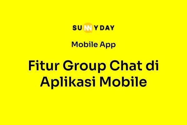 Fitur Group Chat di Aplikasi Mobile