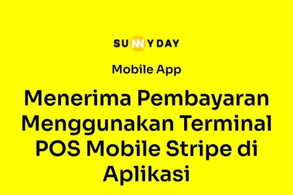 Menerima Pembayaran Menggunakan Terminal POS Mobile Stripe di Aplikasi