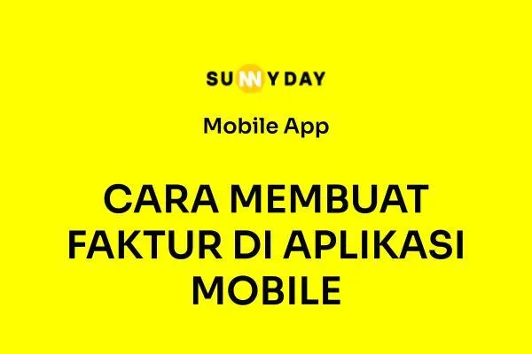 CARA MEMBUAT FAKTUR DI APLIKASI MOBILE