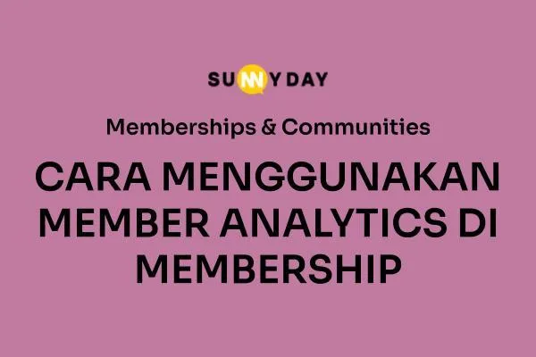 CARA MENGGUNAKAN MEMBER ANALYTICS DI MEMBERSHIP ?