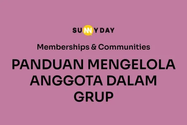 PANDUAN MENGELOLA ANGGOTA DALAM GRUP