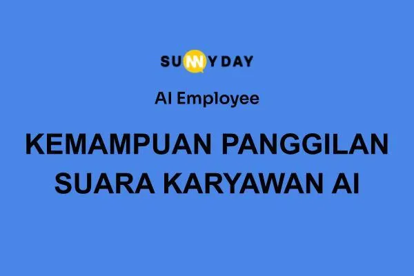 KEMAMPUAN PANGGILAN SUARA KARYAWAN AI