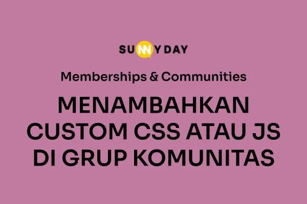 MENAMBAHKAN CUSTOM CSS ATAU JS DI GRUP KOMUNITAS