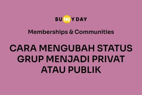 CARA MENGUBAH STATUS GRUP MENJADI PRIVAT ATAU PUBLIK 