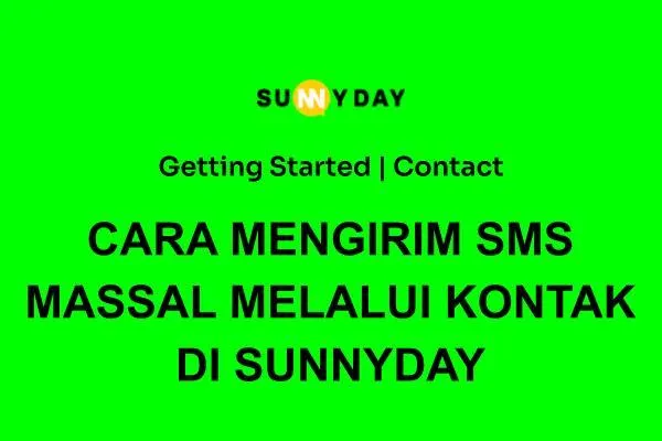 CARA MENGIRIM SMS MASSAL MELALUI KONTAK DI SUNNYDAY