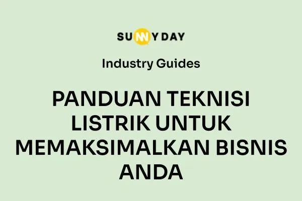PANDUAN TEKNISI LISTRIK UNTUK MEMAKSIMALKAN BISNIS ANDA