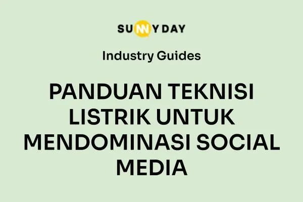 PANDUAN TEKNISI LISTRIK UNTUK MENDOMINASI SOCIAL MEDIA