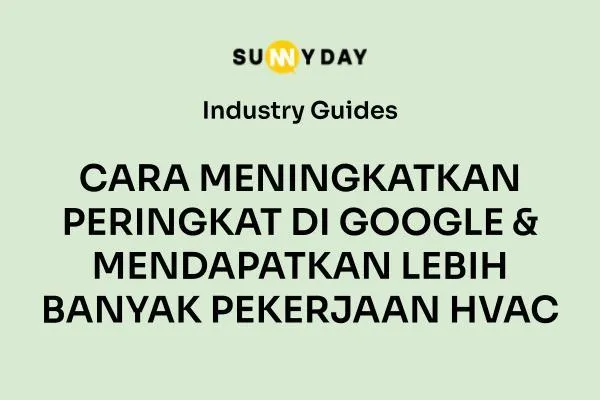 CARA MENINGKATKAN PERINGKAT DI GOOGLE & MENDAPATKAN LEBIH BANYAK PEKERJAAN HVAC