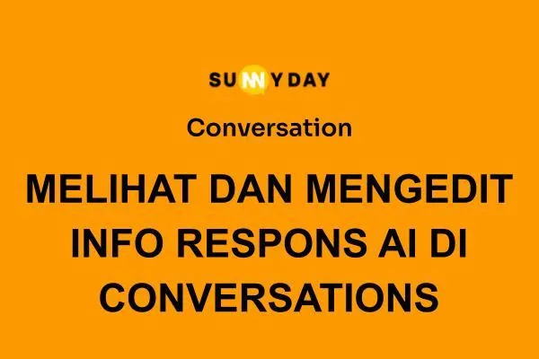 MELIHAT DAN MENGEDIT INFO RESPONS AI DI CONVERSATIONS