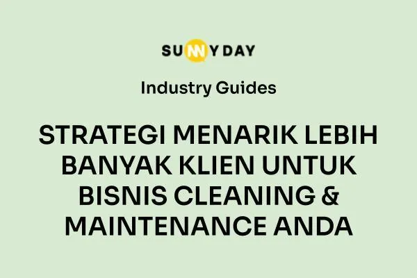 STRATEGI MENARIK LEBIH BANYAK KLIEN UNTUK BISNIS CLEANING & MAINTENANCE ANDA