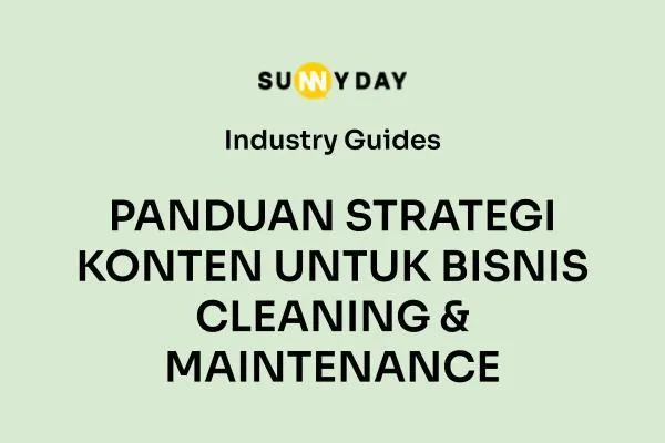 PANDUAN STRATEGI KONTEN UNTUK BISNIS CLEANING & MAINTENANCE