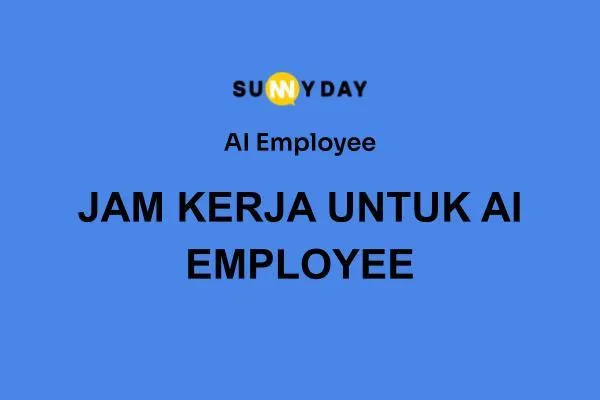 JAM KERJA UNTUK AI EMPLOYEE
