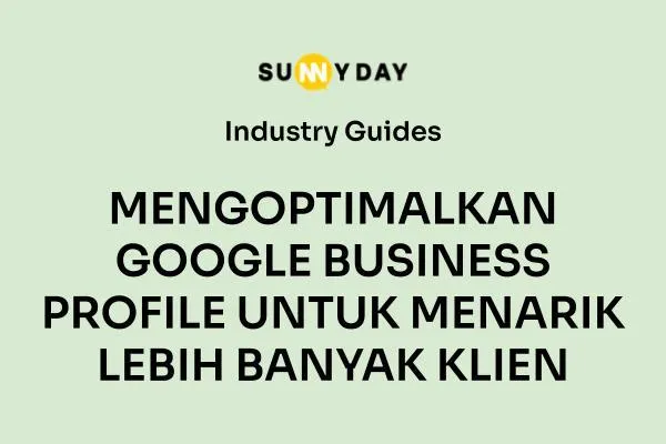 MENGOPTIMALKAN GOOGLE BUSINESS PROFILE UNTUK MENARIK LEBIH BANYAK KLIEN