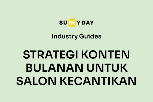 STRATEGI KONTEN BULANAN UNTUK SALON KECANTIKAN