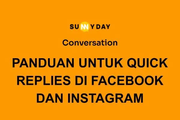 PANDUAN UNTUK QUICK REPLIES DI FACEBOOK DAN INSTAGRAM