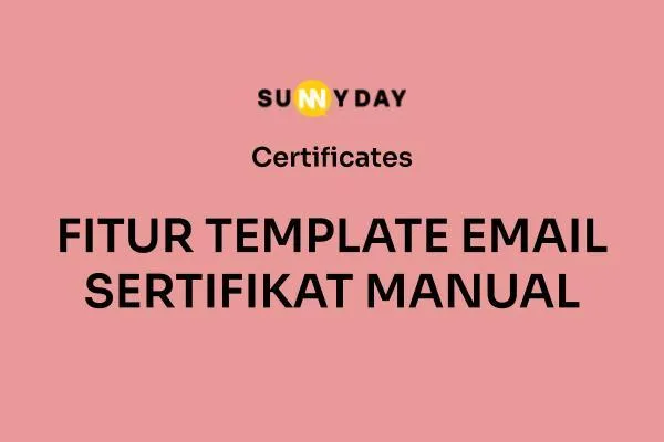 FITUR TEMPLATE EMAIL SERTIFIKAT MANUAL