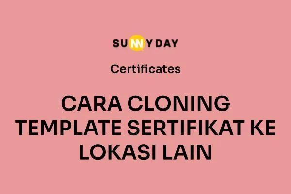 CARA CLONING TEMPLATE SERTIFIKAT KE LOKASI LAIN