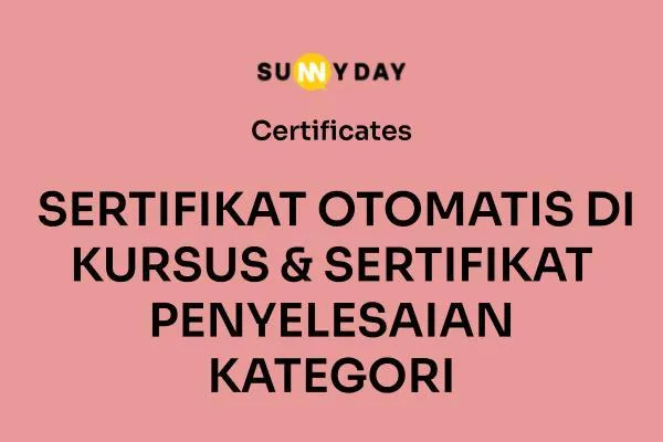 SERTIFIKAT OTOMATIS DI KURSUS & SERTIFIKAT PENYELESAIAN KATEGORI