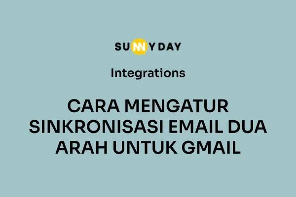 CARA MENGATUR SINKRONISASI EMAIL DUA ARAH UNTUK GMAIL
