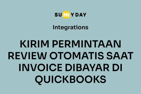 KIRIM PERMINTAAN REVIEW OTOMATIS SAAT INVOICE DIBAYAR DI QUICKBOOKS