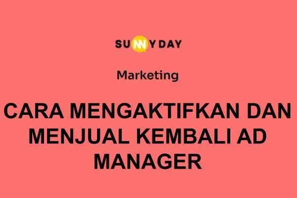 CARA MENGAKTIFKAN DAN MENJUAL KEMBALI AD MANAGER