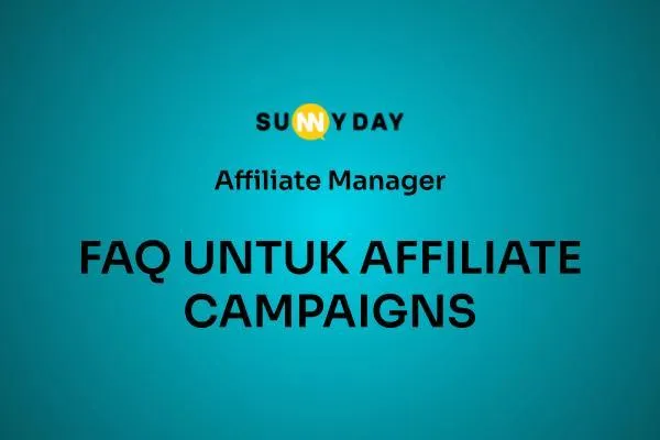 FAQ UNTUK AFFILIATE CAMPAIGNS
